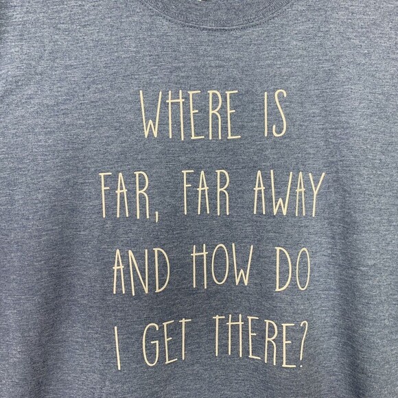 Gildan Activewear Text T-Shirt Women M Blue “Where Is Far Away. . .” - Picture 3 of 7